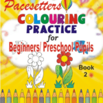 Pacesetters Colouring Practice for Beginners/Preschool Pupils Book 2